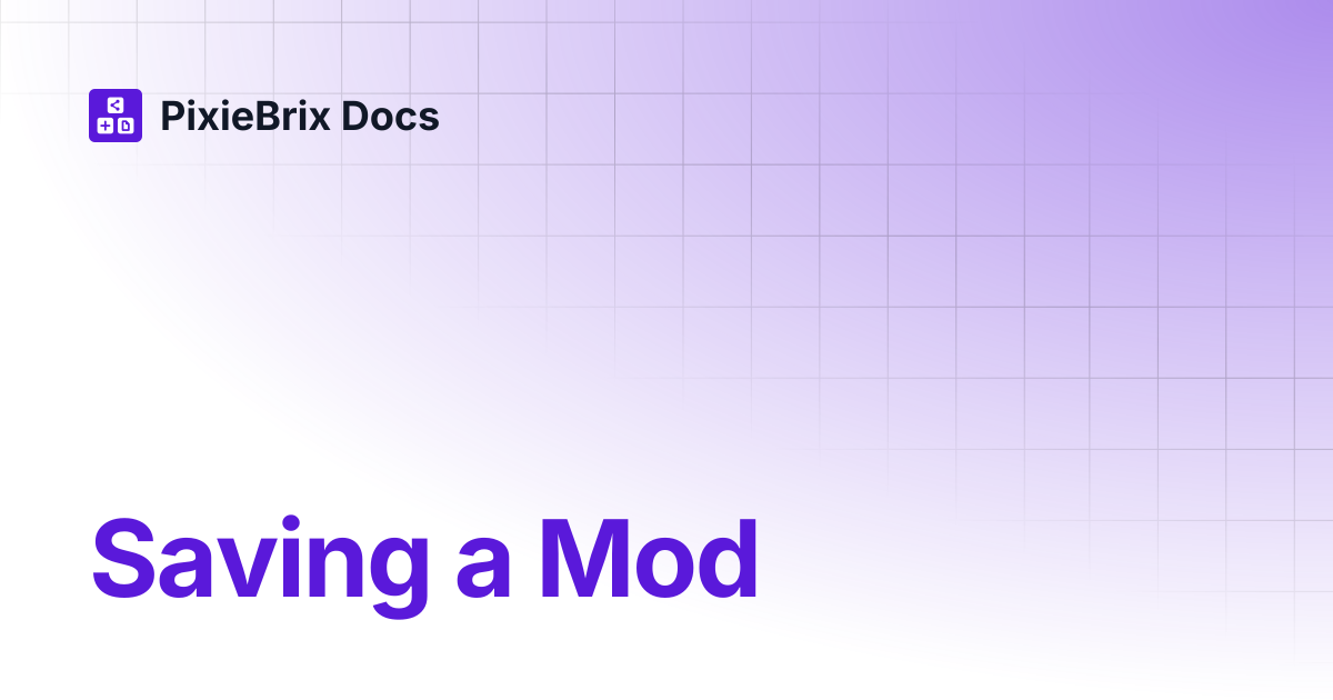 Saving a Mod | PixieBrix Docs